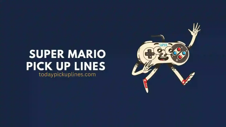 Super Mario Pick Up Lines