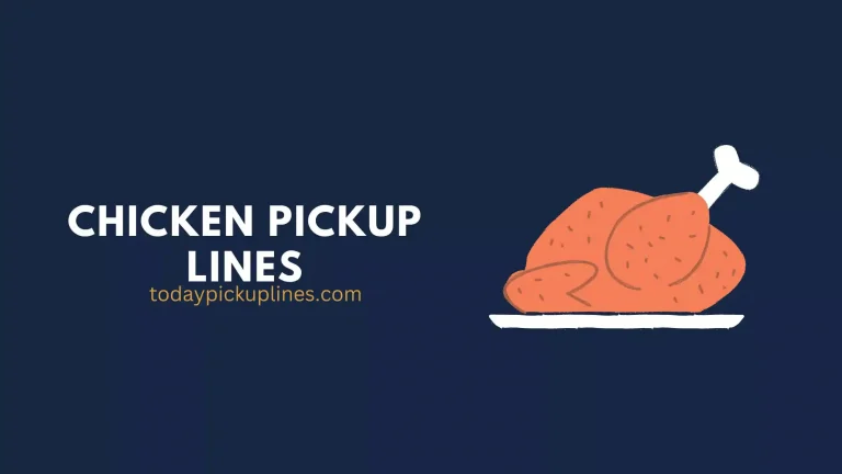 Chicken Pick Up Lines