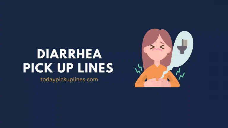 Diarrhea Pick Up Lines