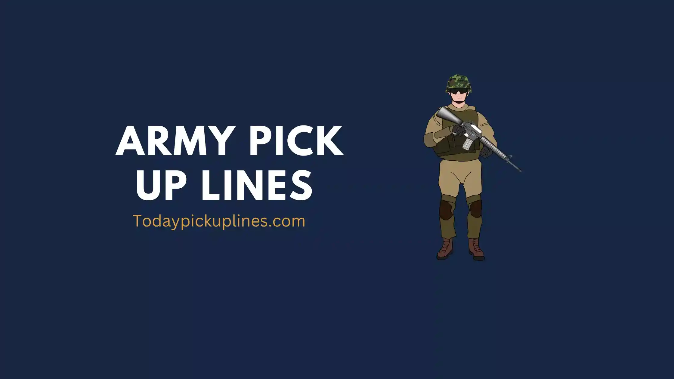 80+ New Army Pick Up Lines { 2024 }
