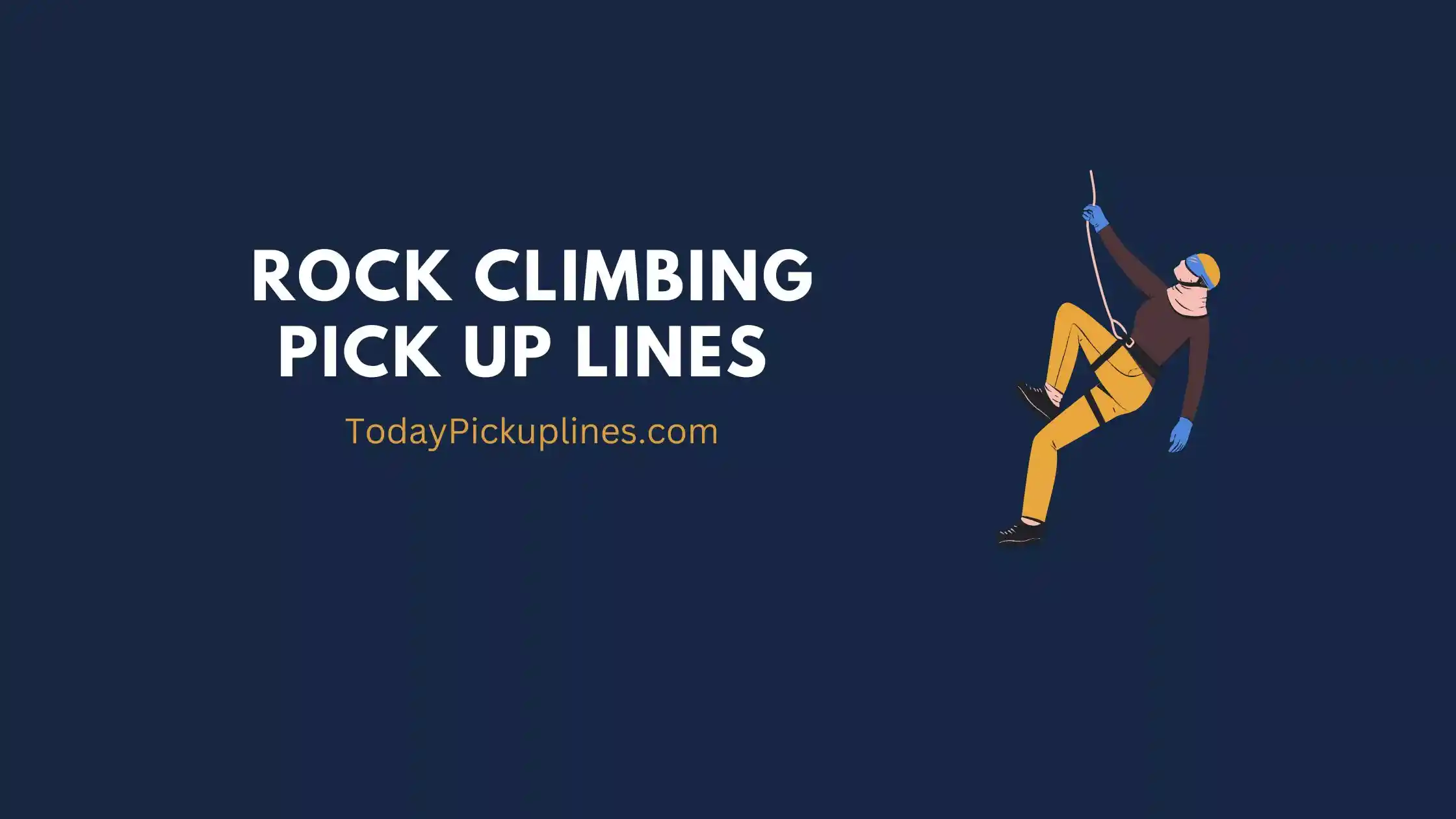 Rock Climbing Pick Up Lines