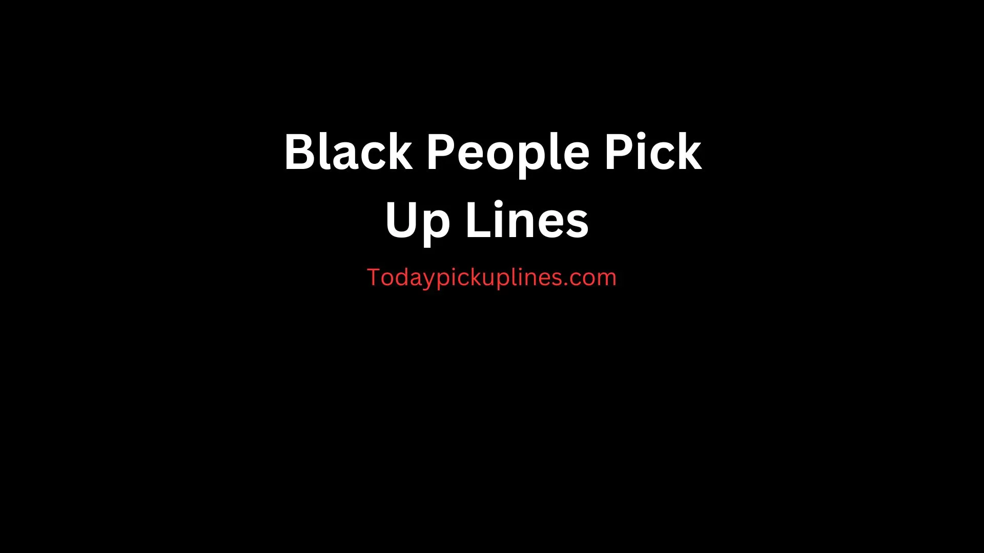 Black People Pick Up Lines