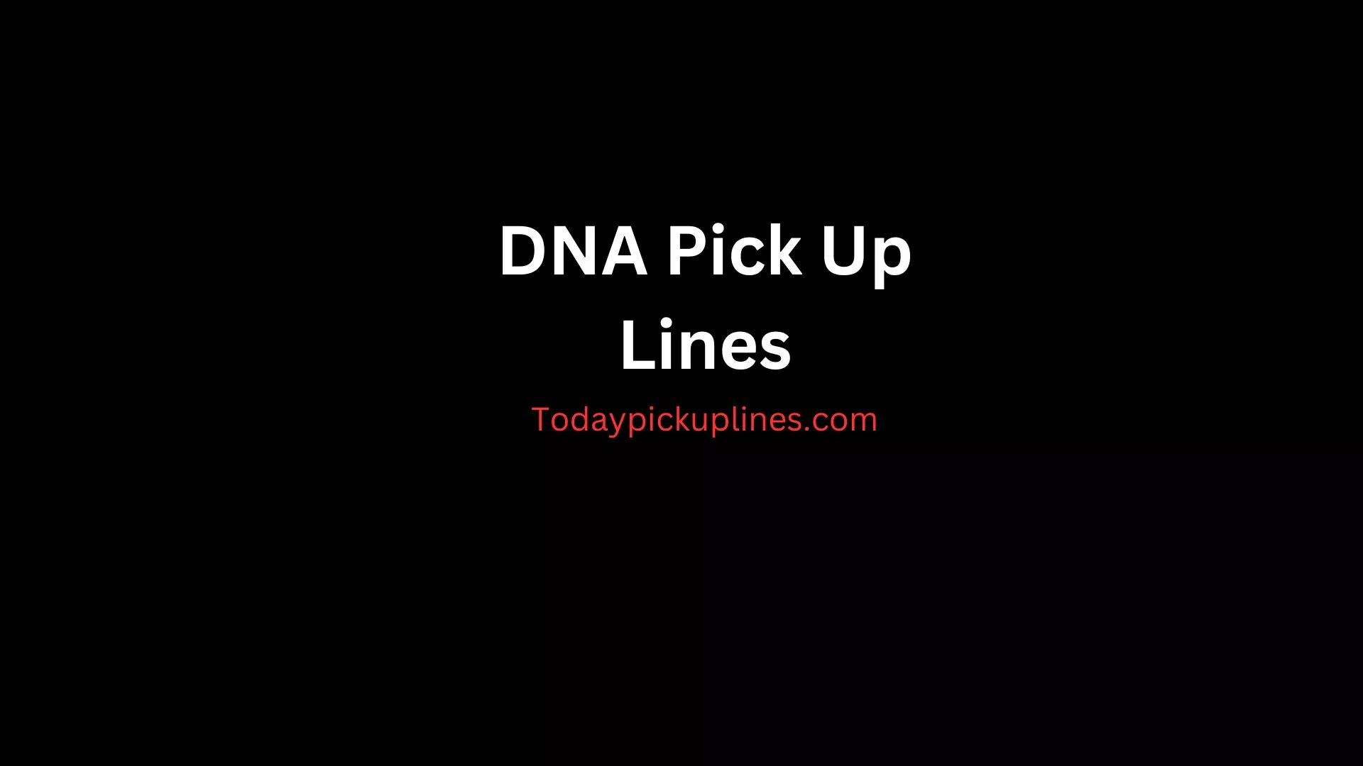 DNA Pick Up Lines.webp