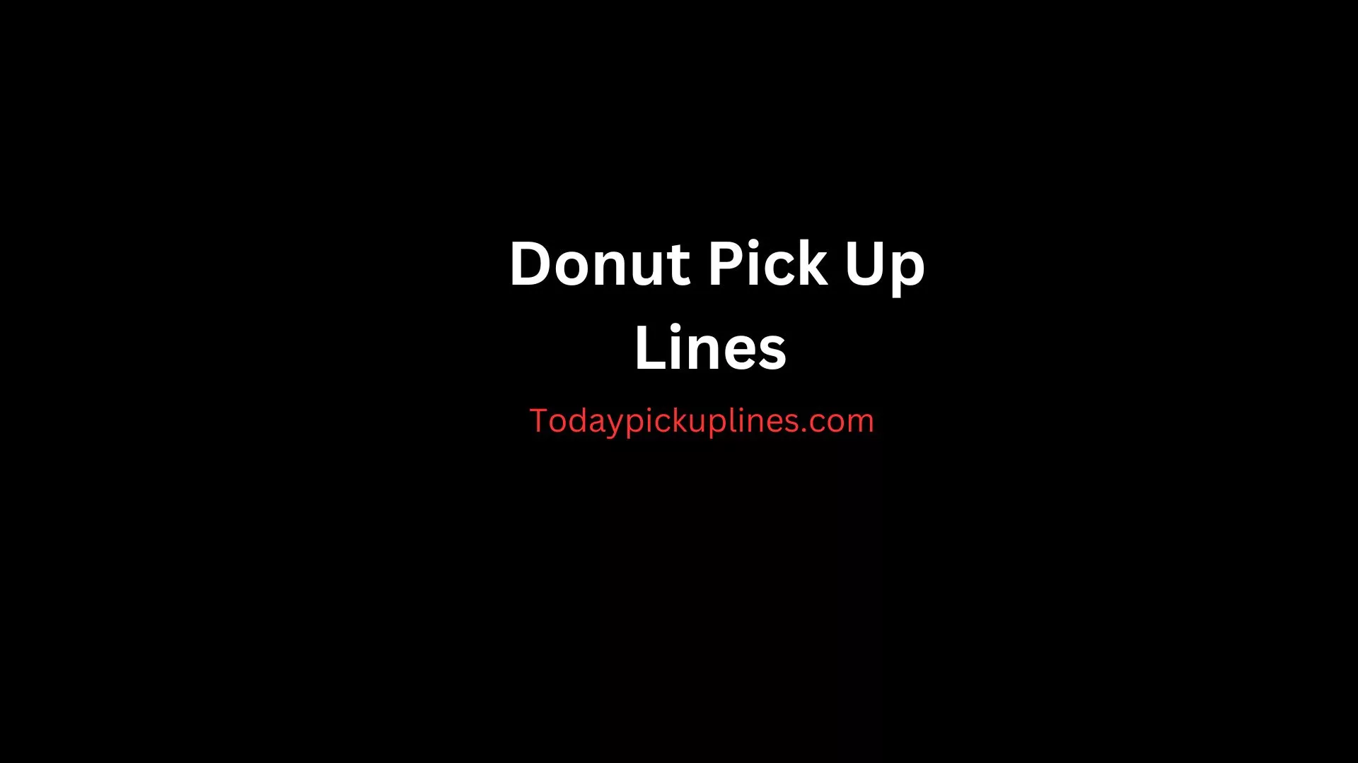 Donut Pick Up Lines