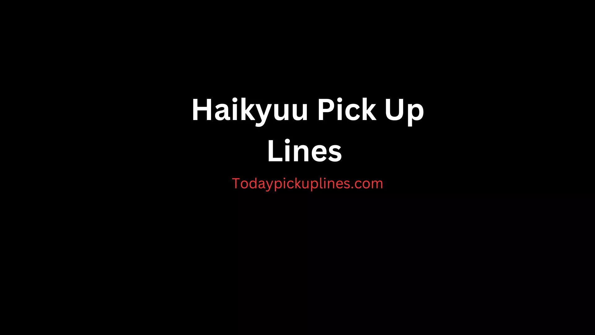 Haikyuu Pick Up Lines