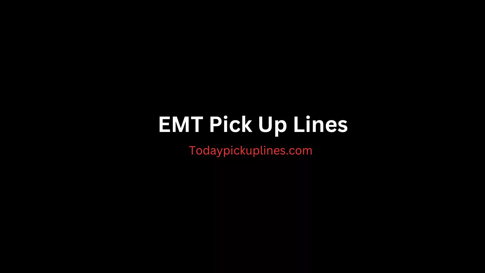 EMT Pick Up Lines.webp