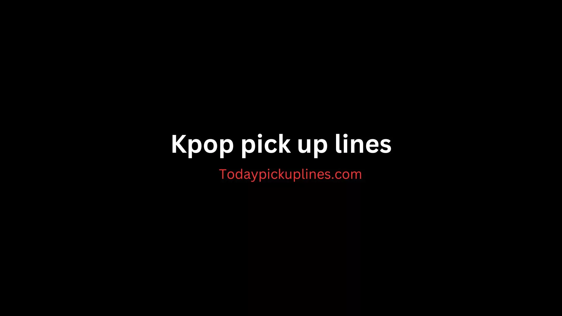 Kpop pick up lines