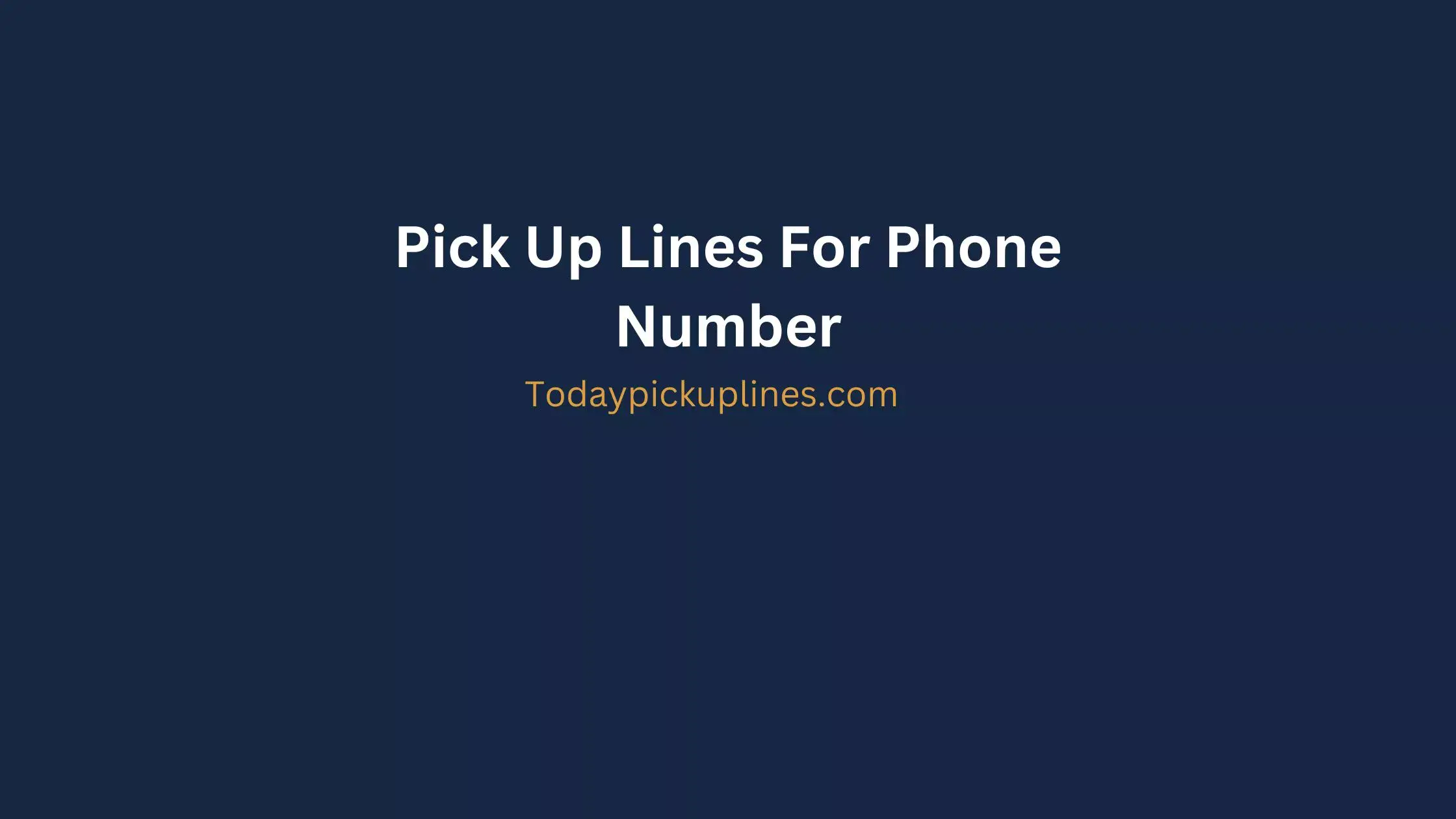 Pick Up Lines For Phone Number