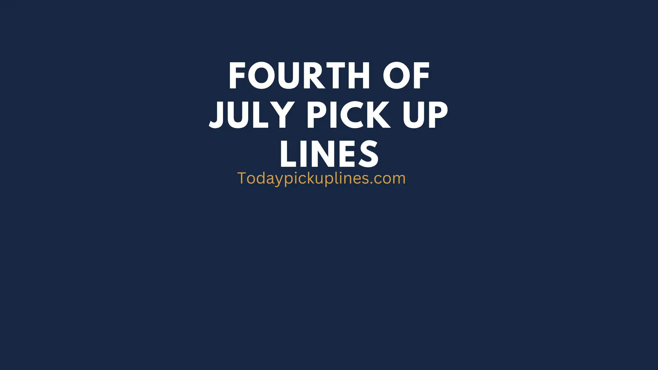 fourth of july pick up lines