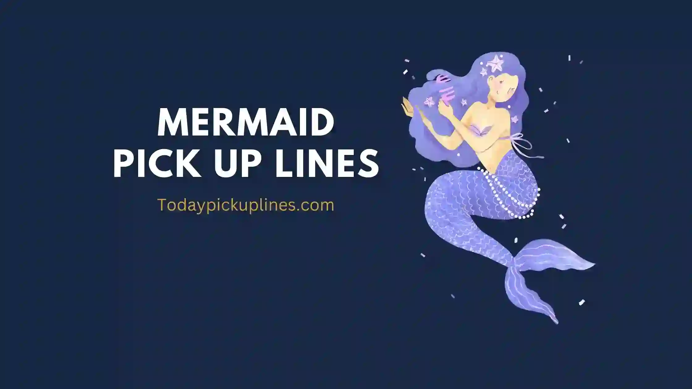 mermaid pick up lines