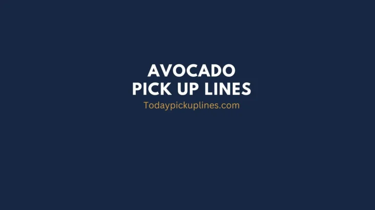 avocado pick up lines