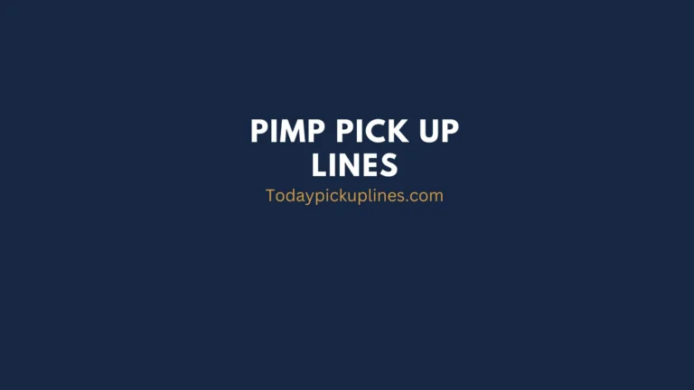 pimp pick up lines